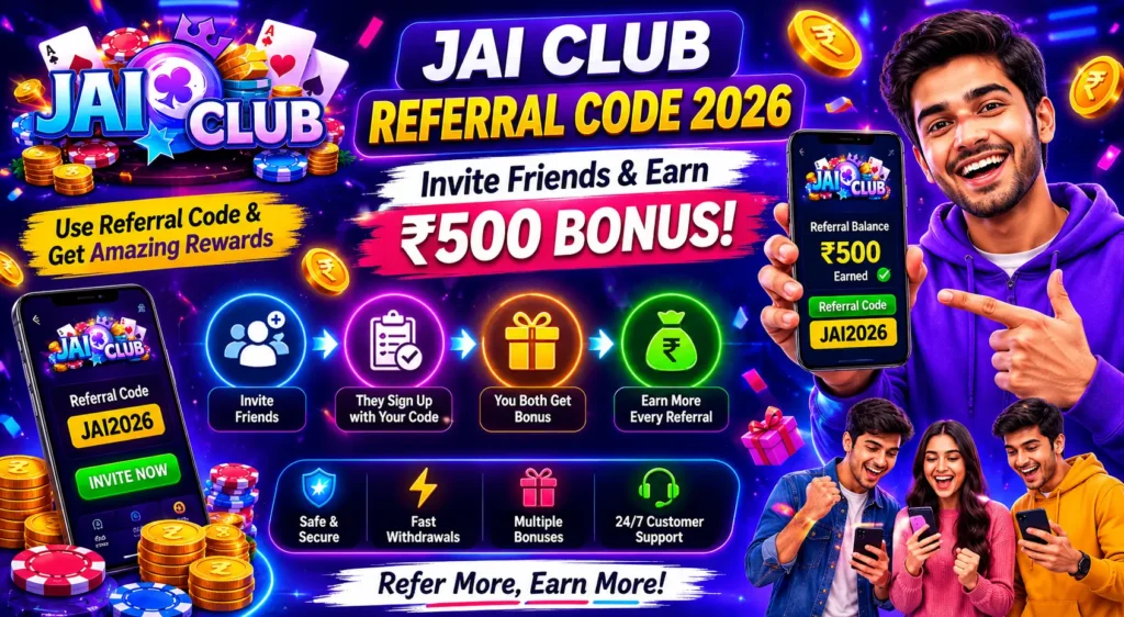 Jai Club Referral Code 2026 – Invite Friends and Earn ₹500 Bonus